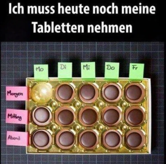 Ich muss meine Tabletten noch nehmen schoko tabletten