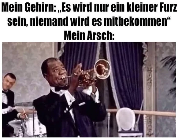 Wird es ein lauter oder leiser Furz? furz